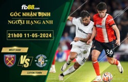 Fb88 soi kèo trận đấu West Ham vs Luton Town