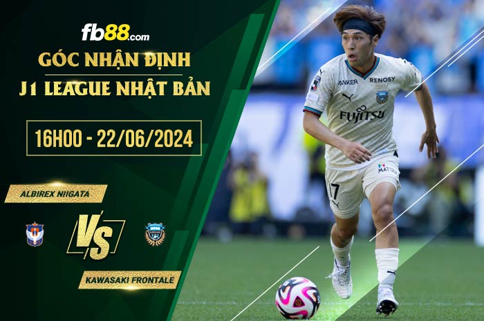 fb88-bảng kèo trận đấu Albirex Niigata vs Kawasaki Frontale