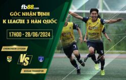 fb88-soi kèo Chuncheon Citizen vs Busan Transportation