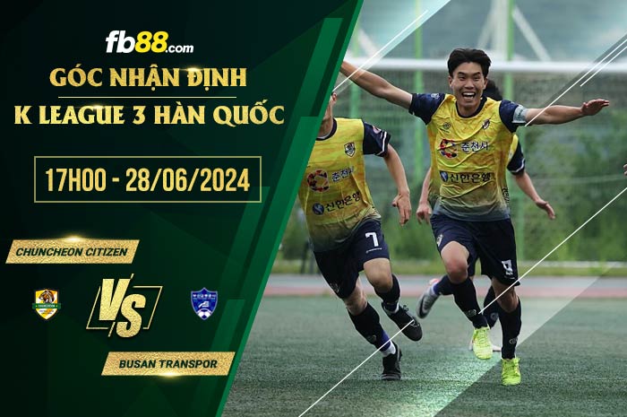 fb88-soi kèo Chuncheon Citizen vs Busan Transportation