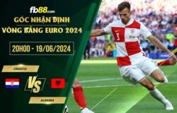 fb88-chi tiết kèo trận đấu Croatia vs Albania