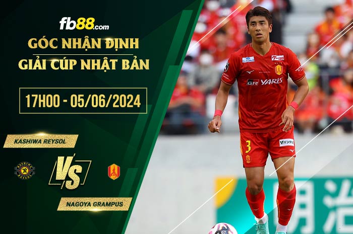 fb88-soi kèo Kashiwa Reysol vs Nagoya Grampus