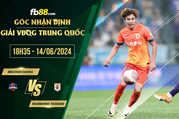 fb88-soi kèo Meizhou Hakka vs Shandong Taishan