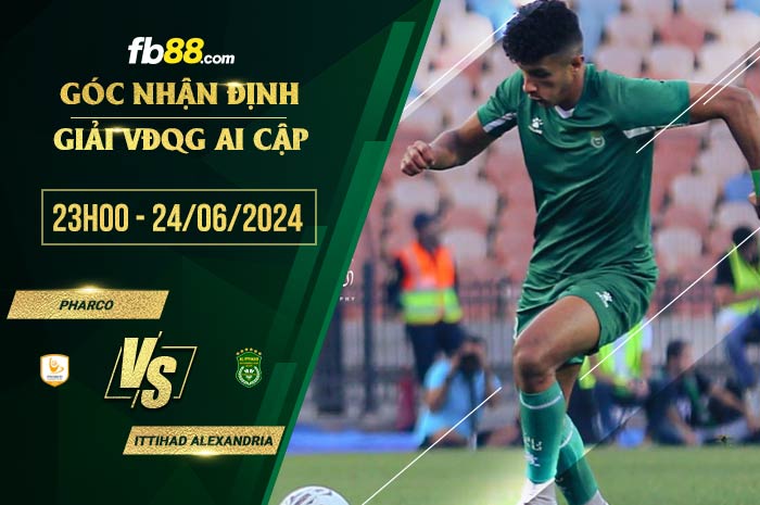 fb88-soi kèo Pharco vs Ittihad Alexandria
