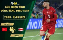 fb88-soi kèo Thổ Nhĩ Kỳ vs Georgia