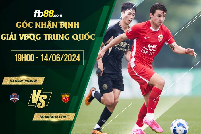 fb88-soi kèo Tianjin Jinmen vs Shanghai Port