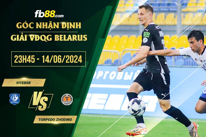 fb88-soi kèo Vitebsk vs Torpedo Zhodino