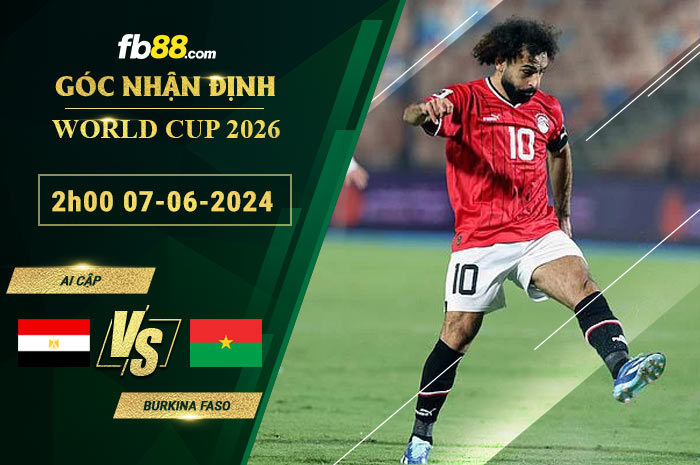 Fb88 soi kèo trận đấu Ai Cập vs Burkina Faso
