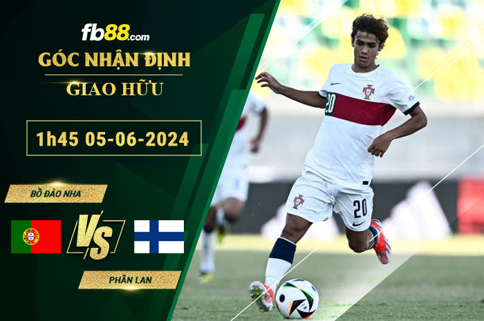 Fb88 soi kèo trận đấu Bồ Đào Nha vs Phần Lan