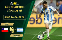 Fb88 soi kèo trận đấu Chile vs Argentina