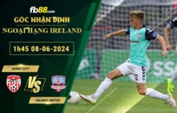 Fb88 soi kèo trận đấu Derry City vs Galway United