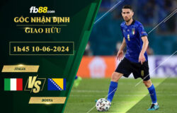 Fb88 soi kèo trận đấu Italia vs Bosna