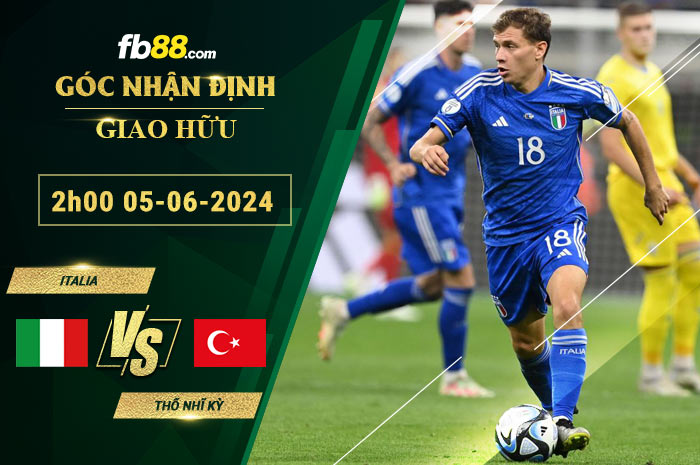 Fb88 soi kèo trận đấu Italia vs Thổ Nhĩ Kỳ