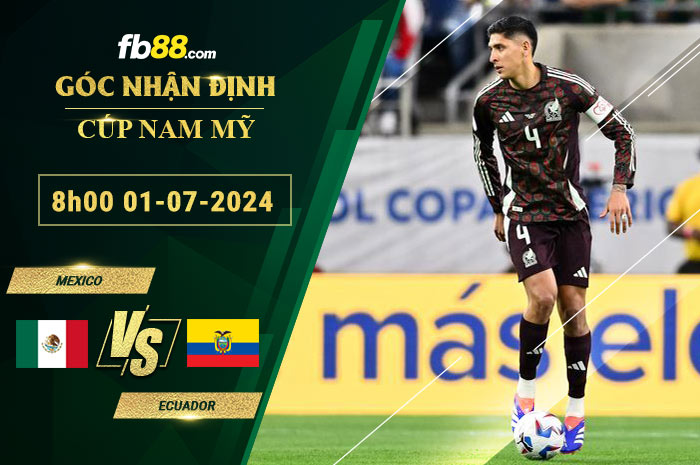 Fb88 soi kèo trận đấu Mexico vs Ecuador