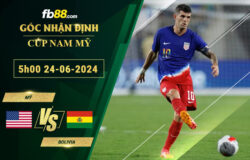 Fb88 bảng kèo trận đấu Mỹ vs Bolivia