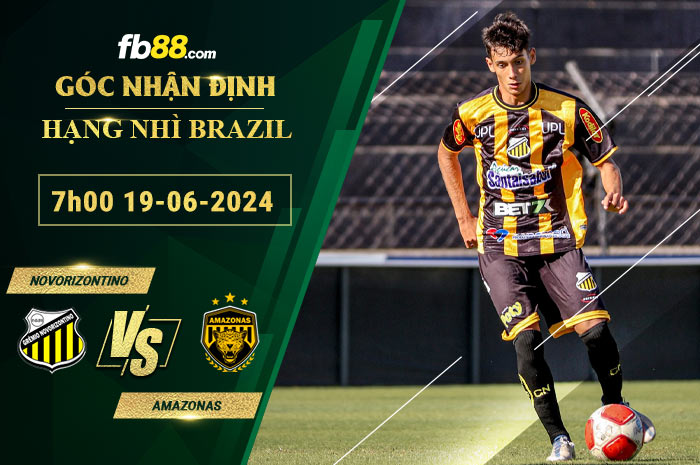 Fb88 soi kèo trận đấu Novorizontino vs Amazonas