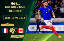 Fb88 soi kèo trận đấu Pháp vs Canada