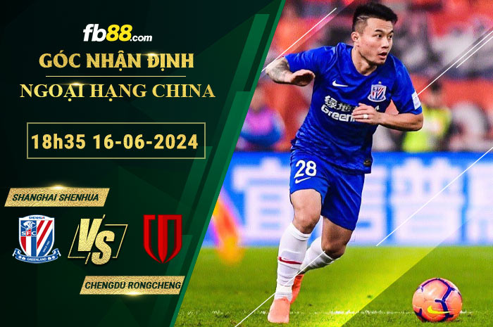 Fb88 soi kèo trận đấu Shanghai Shenhua vs Chengdu Rongcheng