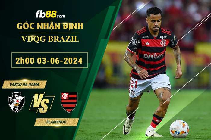 Fb88 soi kèo trận đấu Vasco da Gama vs Flamengo