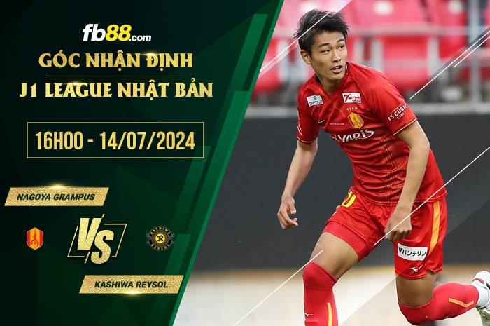fb88-soi kèo Nagoya Grampus vs Kashiwa Reysol