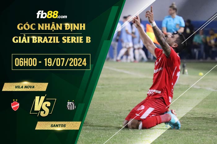 fb88-soi kèo Vila Nova vs Santos