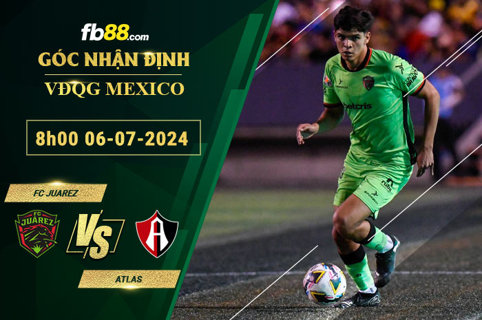 Fb88 soi kèo trận đấu FC Juarez vs Atlas
