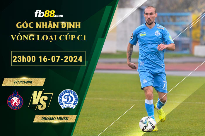 Fb88 soi kèo trận đấu FC Pyunik vs Dinamo Minsk