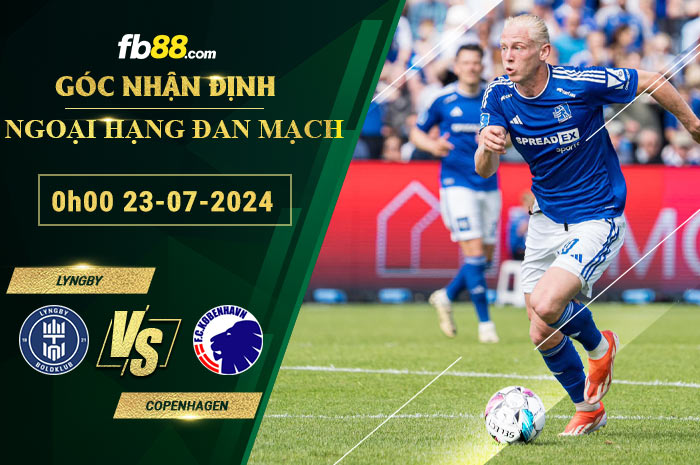 Fb88 soi kèo trận đấu Lyngby vs Copenhagen