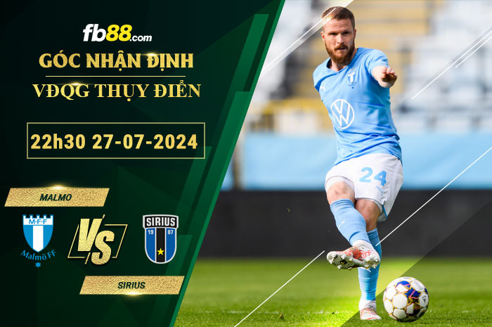 Fb88 soi kèo trận đấu Malmo vs Sirius