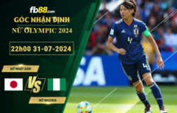 Fb88 soi kèo trận đấu Nữ Nhật Bản vs Nữ Nigeria