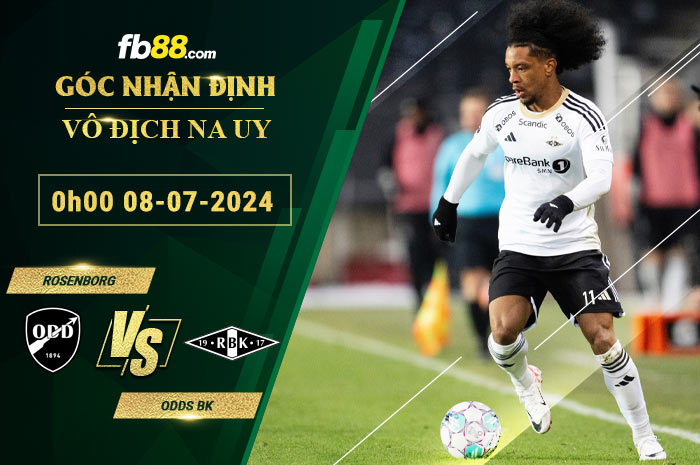 Fb88 soi kèo trận đấu Rosenborg vs Odds BK