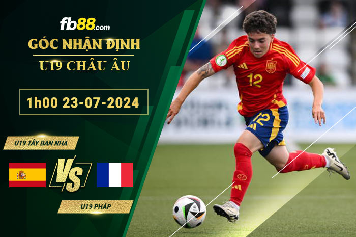 Fb88 soi kèo trận đấu U19 Tây Ban Nha vs U19 Pháp