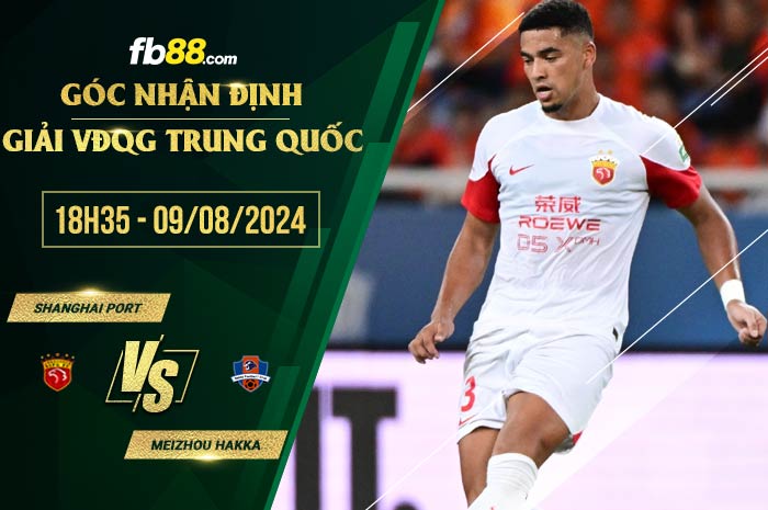 fb88-soi kèo Shanghai Port vs Meizhou Hakka