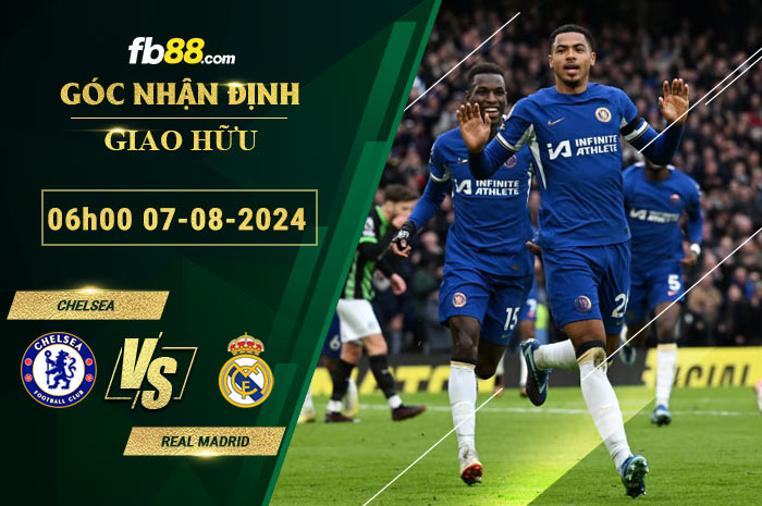 Fb88 soi kèo trận đấu Chelsea vs Real Madrid