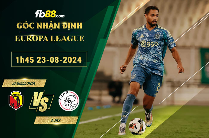 Fb88 soi kèo trận đấu Jagiellonia vs Ajax