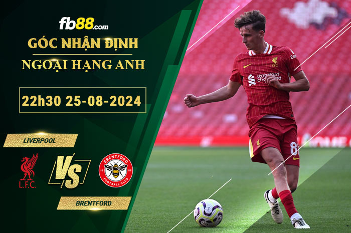 Fb88 soi kèo trận đấu Liverpool vs Brentford