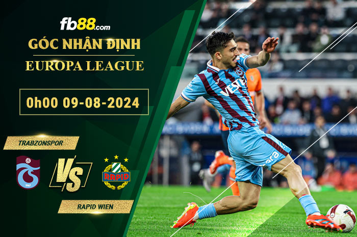 Fb88 soi kèo trận đấu Trabzonspor vs Rapid Wien