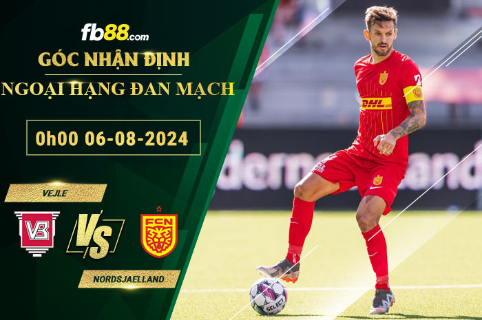 Fb88 soi kèo trận đấu Vejle vs Nordsjaelland
