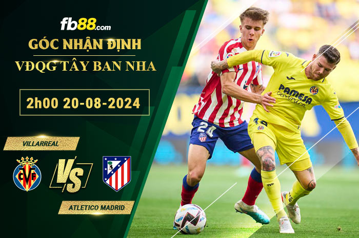 Fb88 soi kèo trận đấu Villarreal vs Atletico Madrid