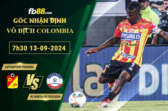 Fb88 soi kèo trận đấu Deportivo Pereira vs Alianza Petrolera