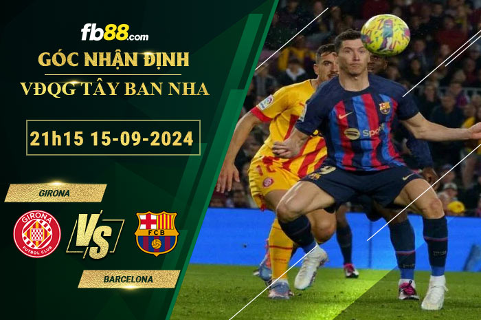 Fb88 bảng kèo trận đấu Girona vs Barcelona