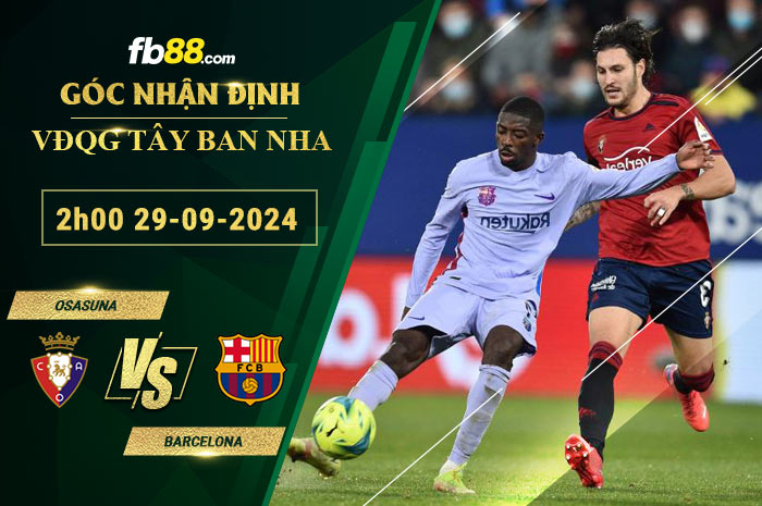 Fb88 soi kèo trận đấu Osasuna vs Barcelona