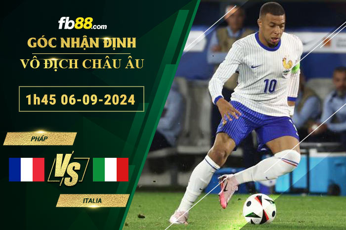 Fb88 soi kèo trận đấu Pháp vs Italia