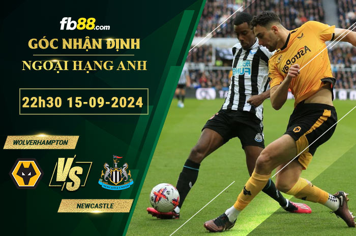 Fb88 soi kèo trận đấu Wolverhampton vs Newcastle