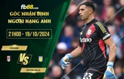 fb88-soi kèo Fulham vs Aston Villa