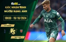 fb88-soi kèo Tottenham vs West Ham