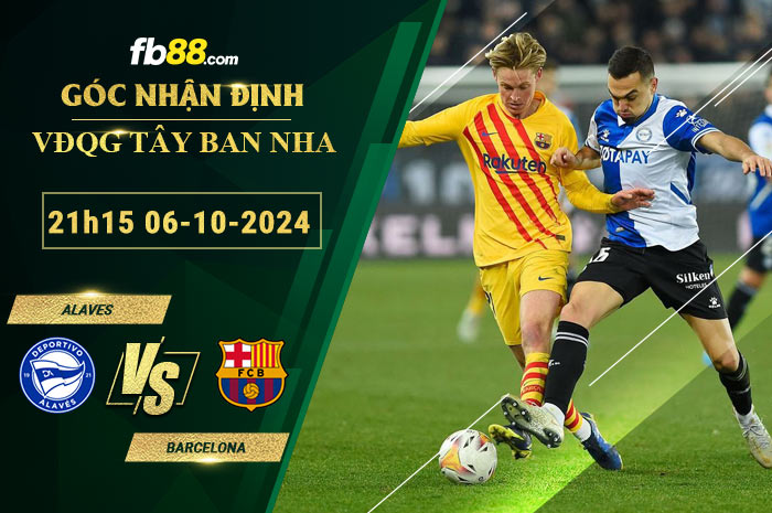 Fb88 soi kèo trận đấu Alaves vs Barcelona