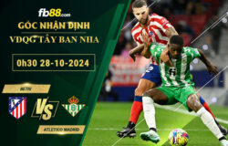 Fb88 soi kèo trận đấu Betis vs Atletico Madrid