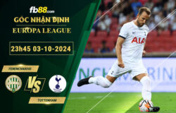 Fb88 soi kèo trận đấu Ferencvarosi vs Tottenham