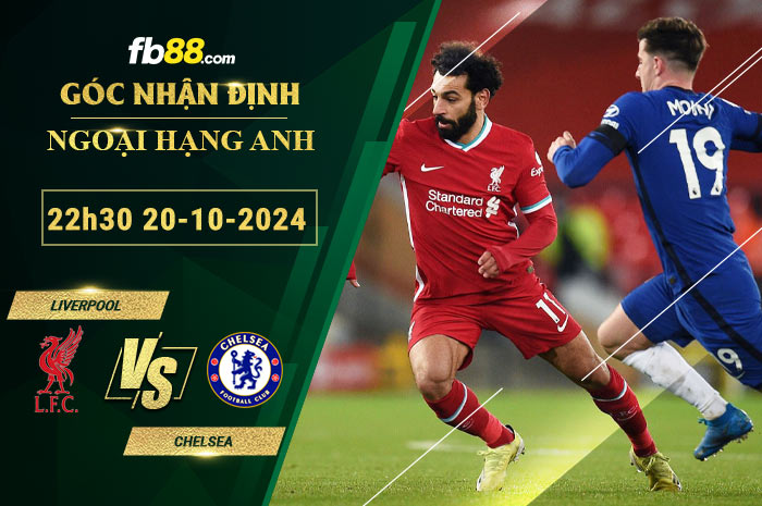 Fb88 soi kèo trận đấu Liverpool vs Chelsea